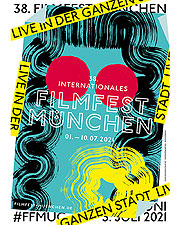 38. Internationales FILMFEST MÜNCHEN vom 01.-10.07.2021 - Live und in der ganzen Stadt 